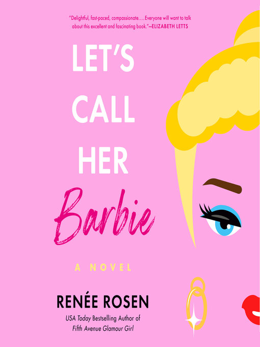 Title details for Let's Call Her Barbie by Renée Rosen - Wait list